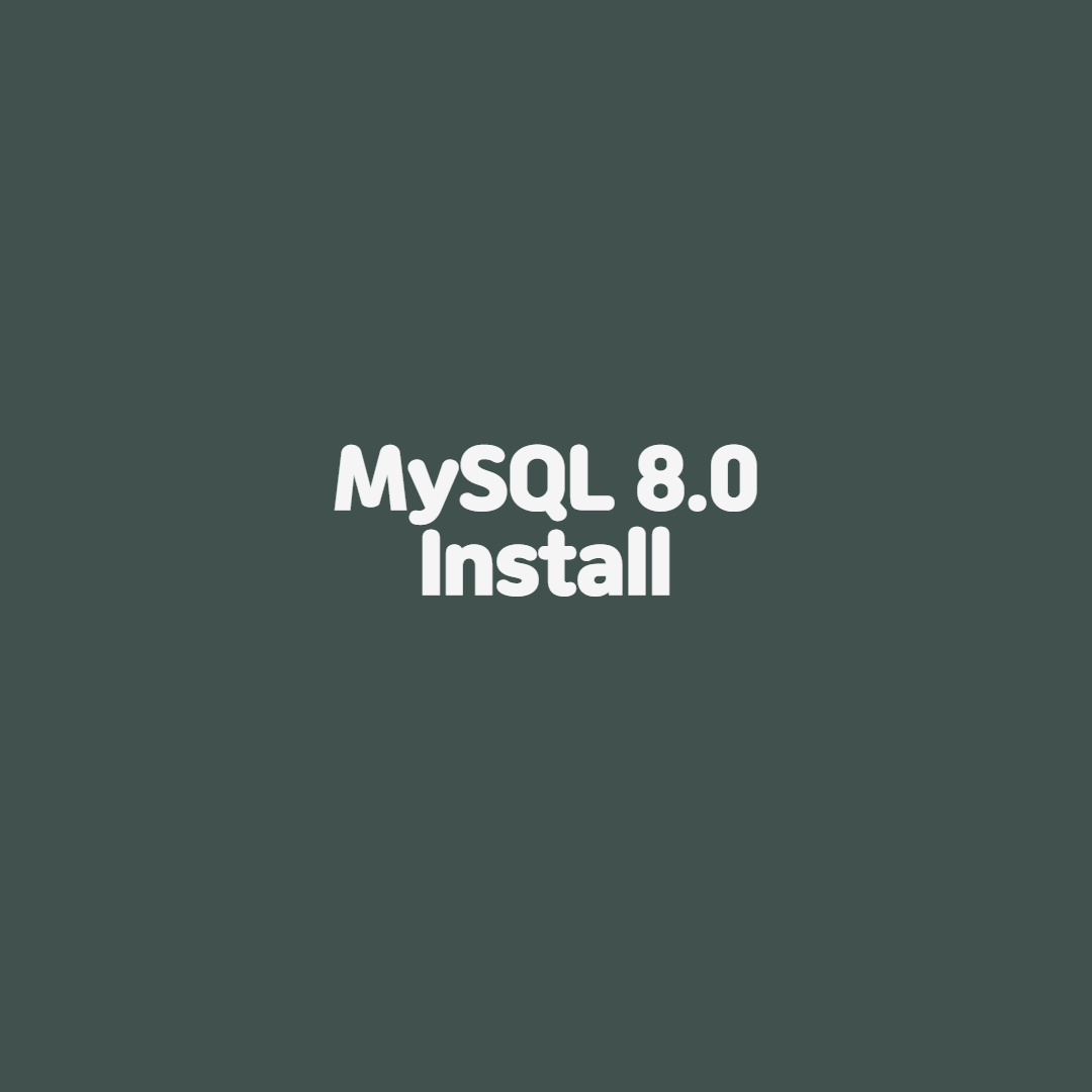 [MySQL] MySQL_8.0 Binary Install