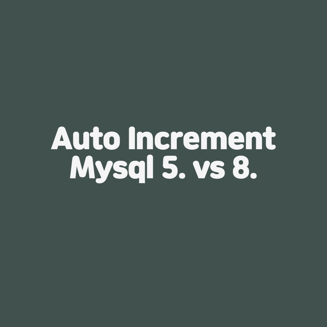  [MySQL] MySQL 5  vs 8 ( Auto_increment )