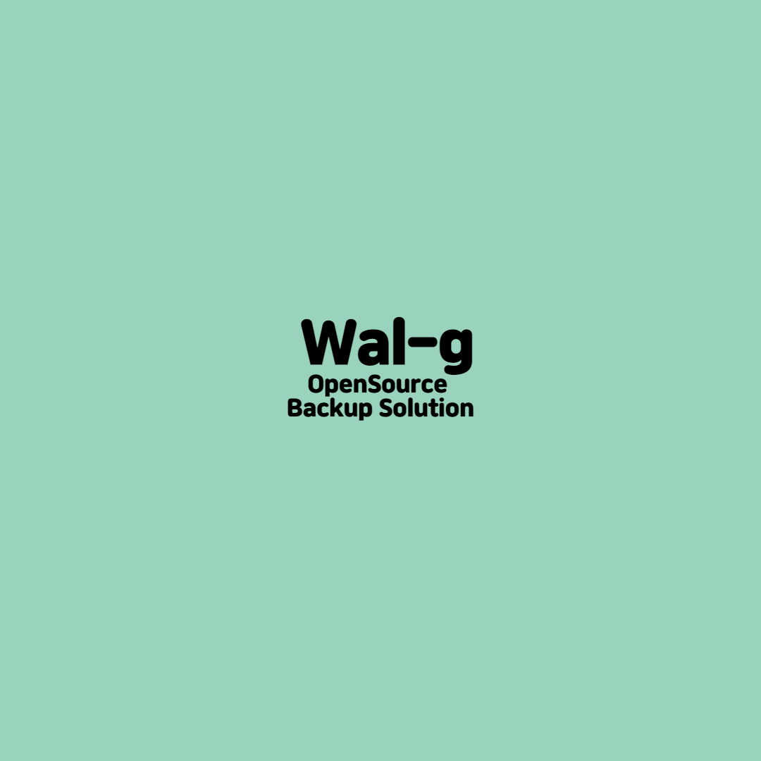  [ PostgreSQL ] Wal-g  Backup ( Cloud ObjectStorage )
