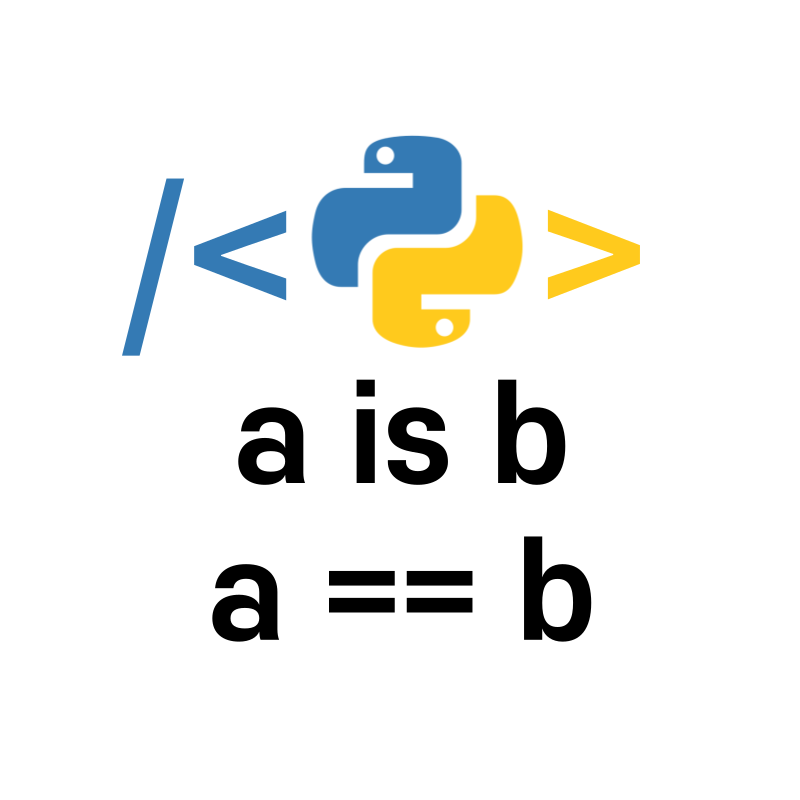 [Python] 파이썬에서 'a == b' 와 'a is b'는 무슨 차이가 있지?
