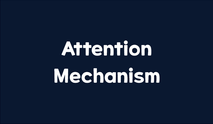  [AI] Deep Learning 딥러닝 기본 이해_Attention Mechanism