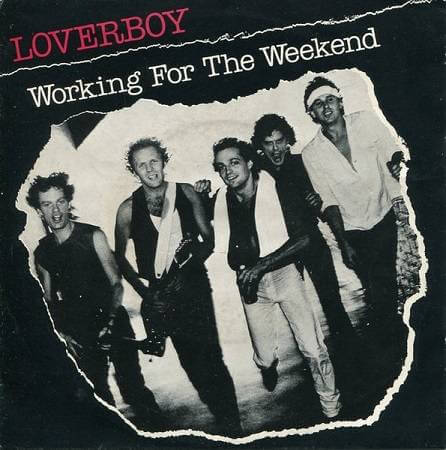 Loverboy---Working-For-The-Weekend