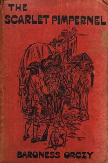 Must Read Classics 096: 소설 스칼렛 핌퍼넬 - 《고전: 소설 스칼렛 핌퍼넬》 줄거리 요약 스칼렛 핌퍼넬 초판 표지