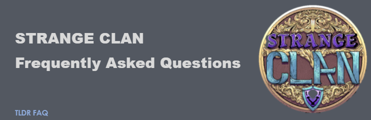  스트레인지 클랜(Strange clan) FAQ(자주 묻는 질문과 답변) 번역