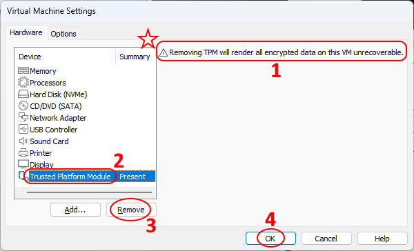 Virtual Machine Settings

Hardware, Options
Device

Trusted Platform Module: ! Removing TPM will render all encrypted data on this VM unrecoverable.