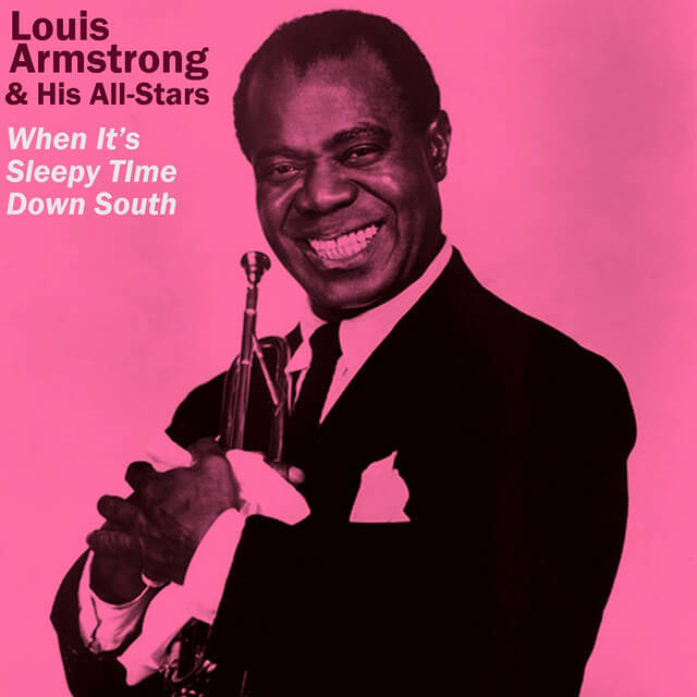 &#39;루이 암스트롱(Louis Armstrong)의 &#39;When It&#39;s Sleepy Time Down South&#39;