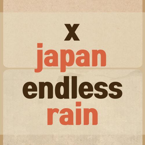 x japan endless rain