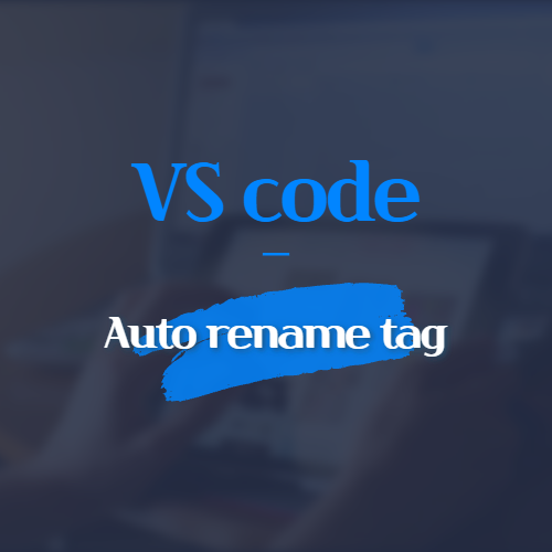 vs code auto rename tag