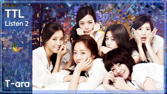 TTL Listen 2 - 티아라 / 케이팝 K-POP / TTL Listen 2 - T-ara