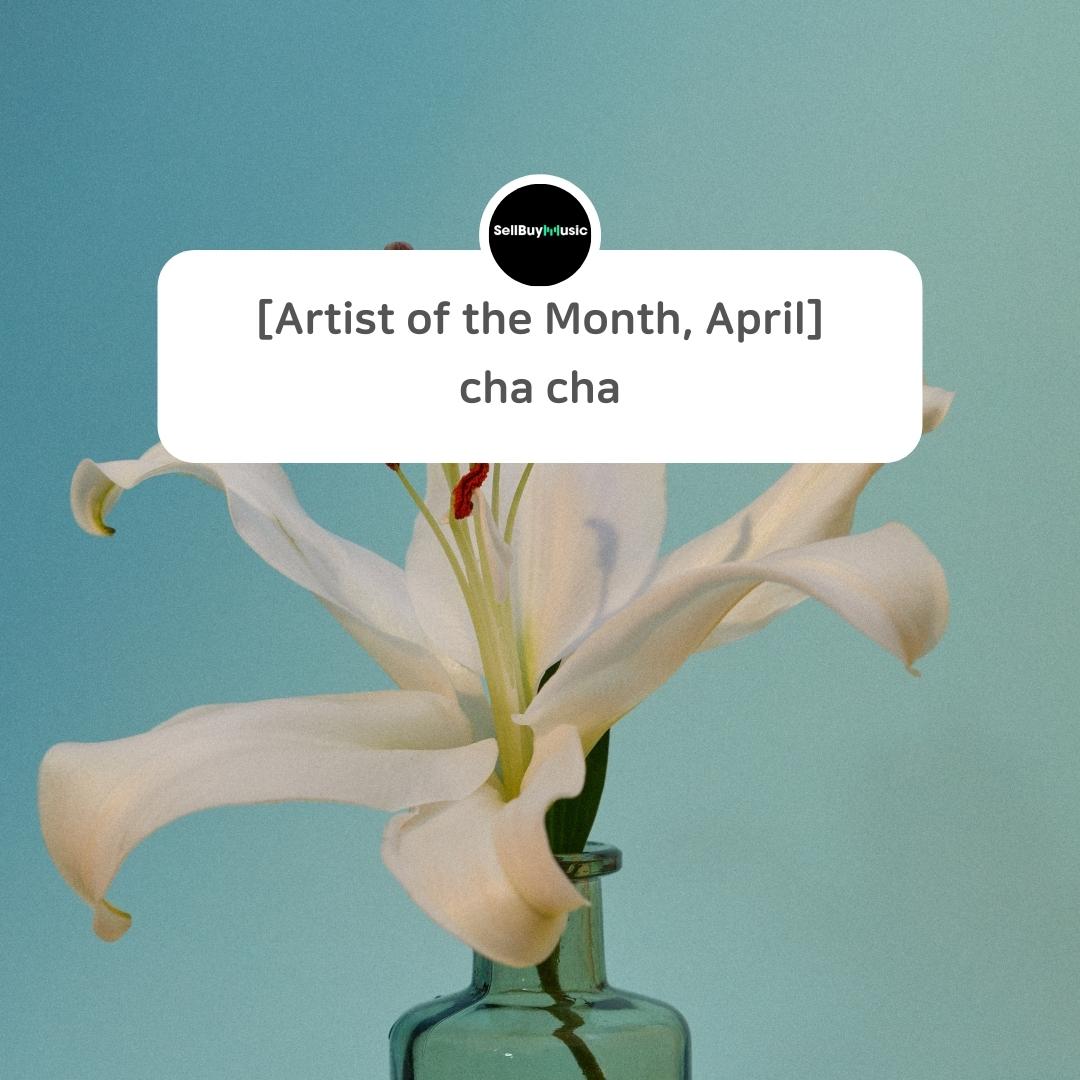  cArtist of the Month April, 2022c - chacha