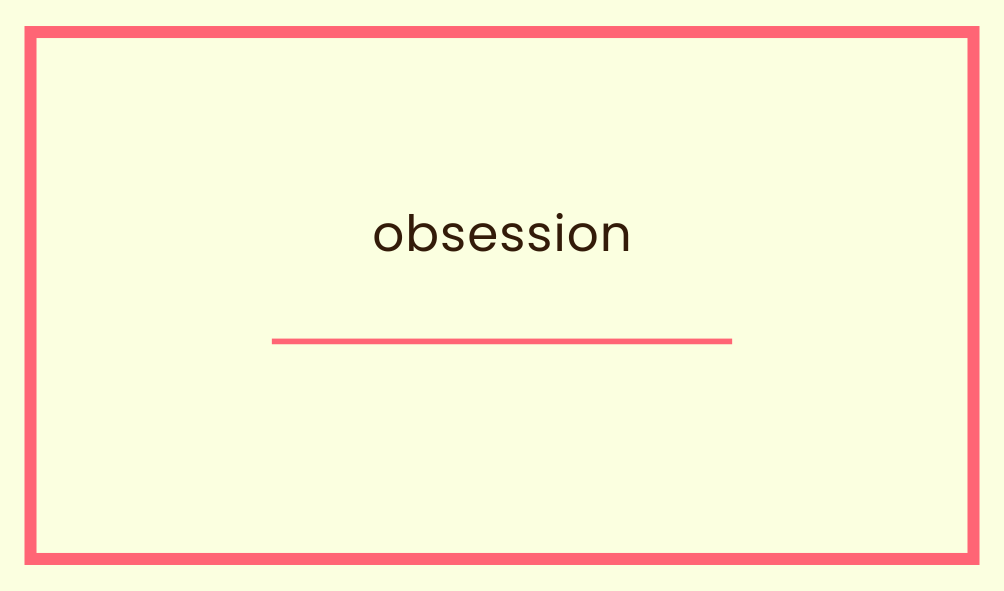 obsession