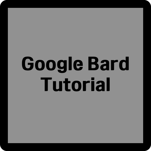Google Bard Tutorial