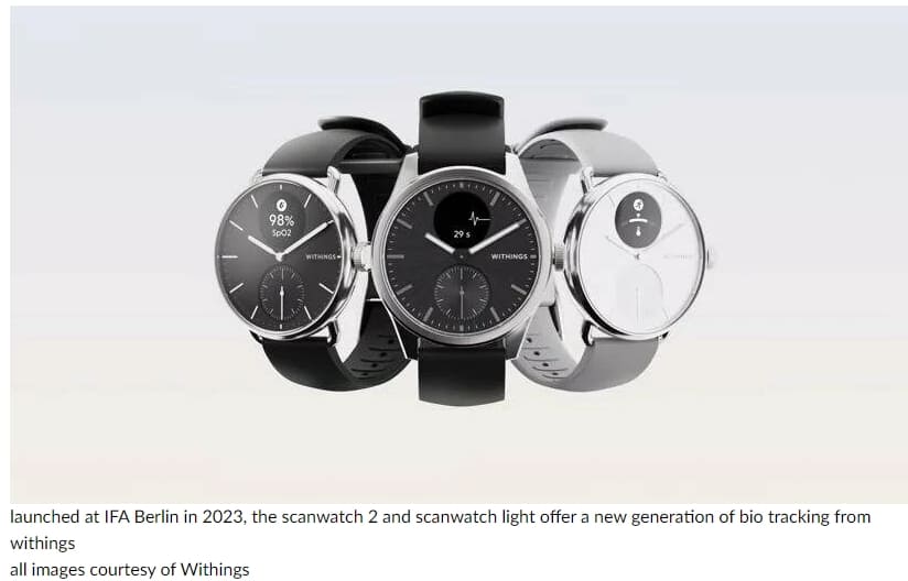 차세대 하이브리드 스캔워치 출시...24시간 건강상태 모니터링 VIDEO: Withings’ next generation hybrid scanwatch lands on wrists with 24/7 health monitoring