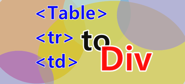 table to div