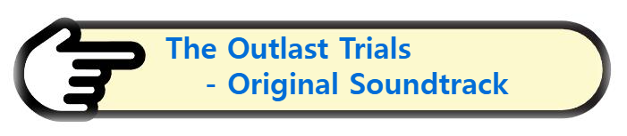 The Outlast Trials - Original Soundtrack 음악듣기