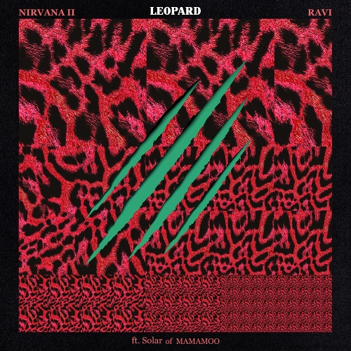  라비 (RAVI) LEOPARD (Feat. 솔라 of 마마무) (Prod. Cosmic Boy) 듣기/가사/앨범/유튜브/뮤비/반복재생/작곡작사