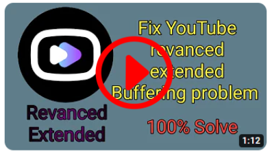 Fix Revanced extended buffering problem