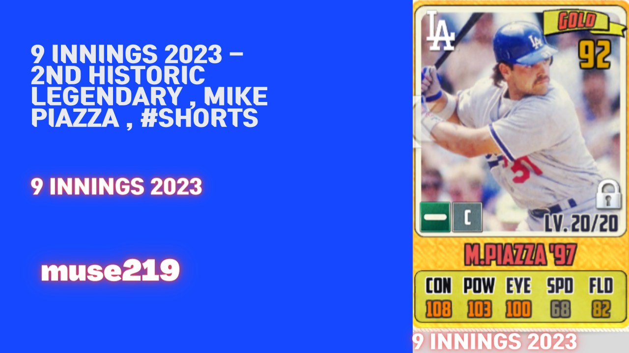 9 innings 2023 - 2nd Historic Legendary &#44; Mike Piazza