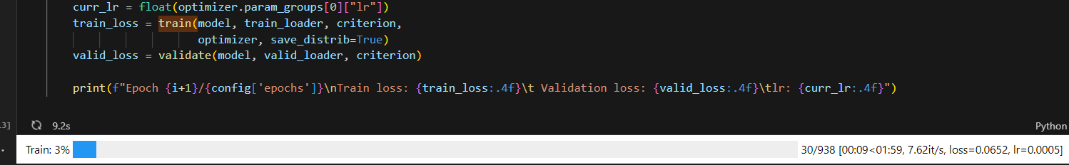 train_loss = train(model&#44; train_loader&#44; criterion&#44; 
 optimizer&#44; save_distrib=True)
 valid_loss = validate(model&#44; valid_loader&#44; criterion)

 print(f&quot;Epoch {i+1}/{config[&#39;epochs&#39;]}\nTrain loss: {train_loss:.4f}\t Validation loss: {valid_loss:.4f}\tlr: {curr_lr:.4f}&quot;)