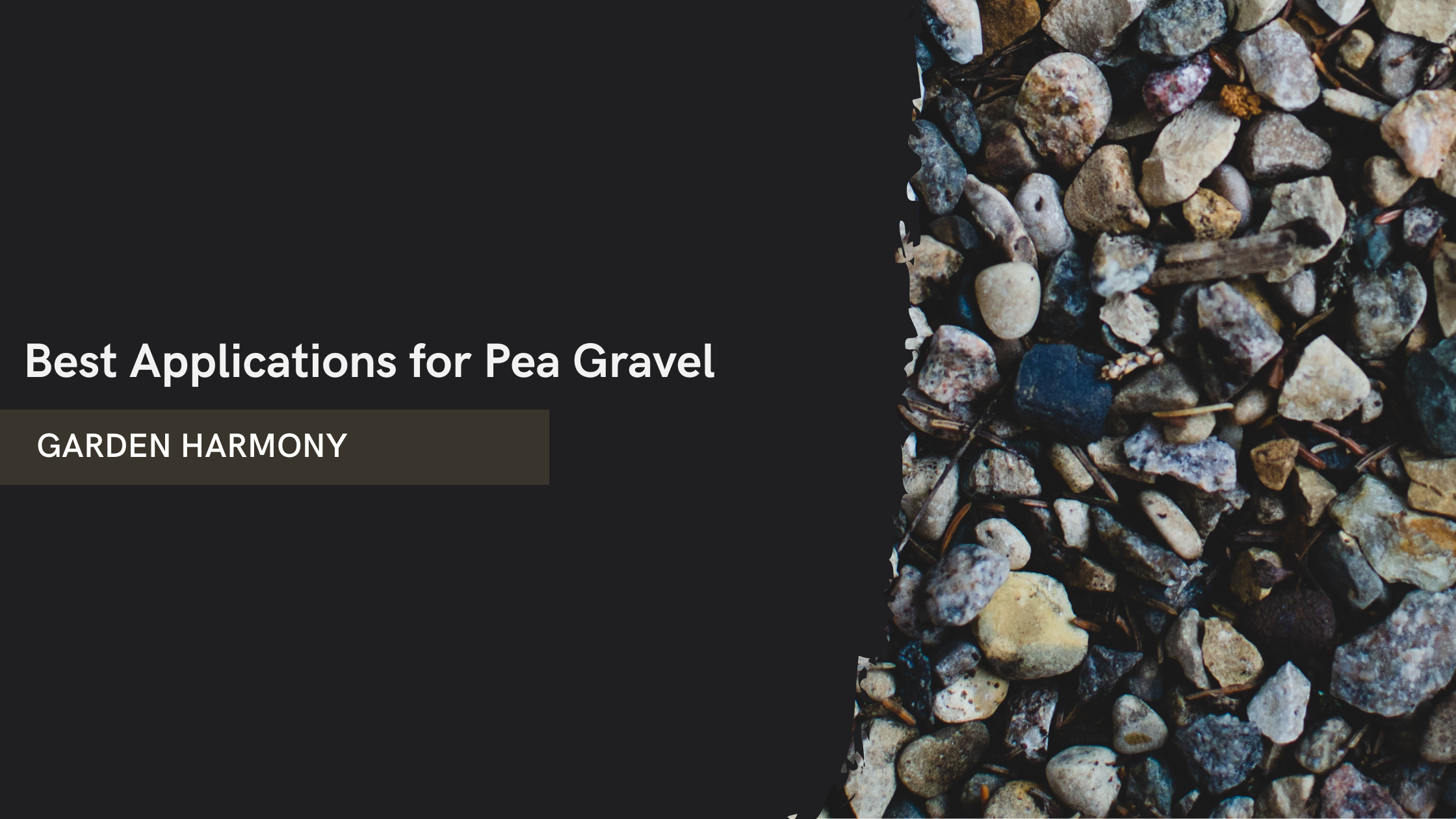 Best Applications for Pea Gravel