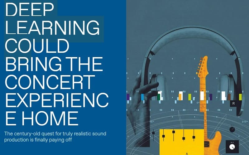 AI로 음악 콘서트홀과 거의 유사한 음을 들을 수 있다면 DEEP LEARNING COULD BRING THE CONCERT EXPERIENCE HOME