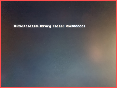 BlInitializeLibrary failed 0xc0000001