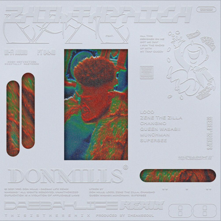  Don Mills – 대박인생 Remix (feat. 로꼬, ZENE THE ZILLA, 창모, Queen WA$ABII, 먼치맨, 수퍼비) [노래듣기/가사/M.V]
