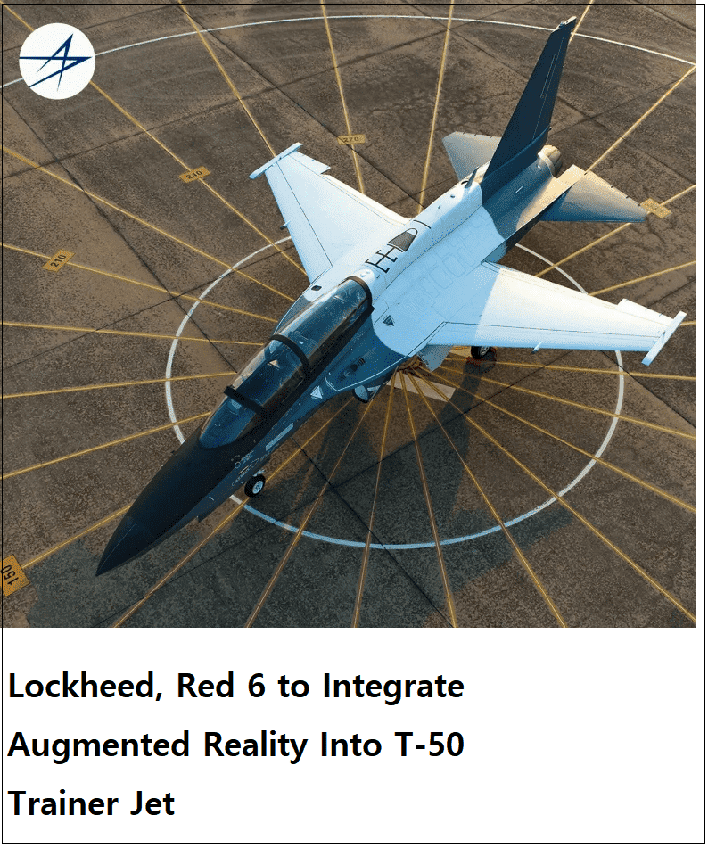 미 해군 고등훈련기 도입...2파전...한국 수주 가능할까 VIDEO: Lockheed&#44; Red 6 to Integrate Augmented Reality Into T-50 Trainer Jet