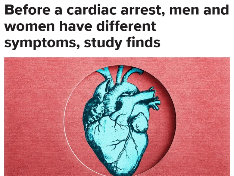 급사 원인 &#39;급성 심장마비(Cardiac arrest)&#39; 하루 전 증상: 남여 다르다 Before a cardiac arrest&#44; men and women have different symptoms&#44; study finds