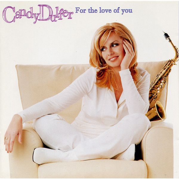 11. Candy Dulfer For The Love Of You
