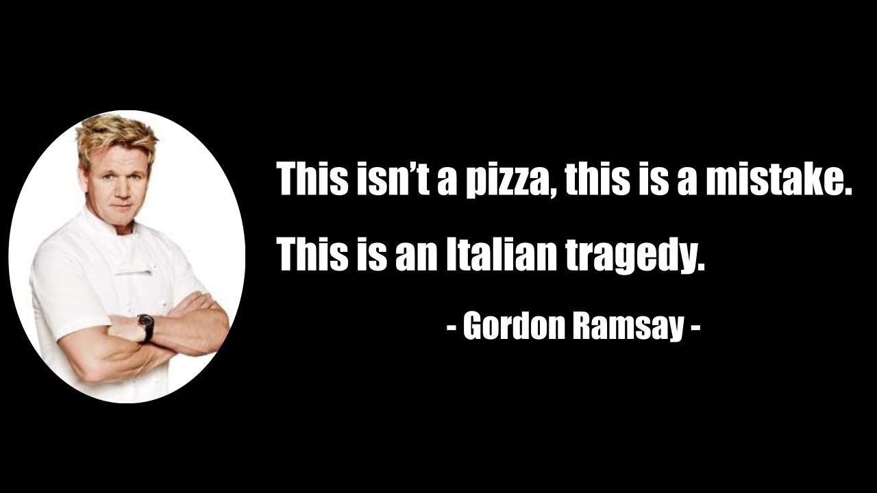 요리에 대한 고든 램지 쉐프(Gordon Ramsay)의 재미있는 명언(Quotes)과 모욕(Insults) 모음