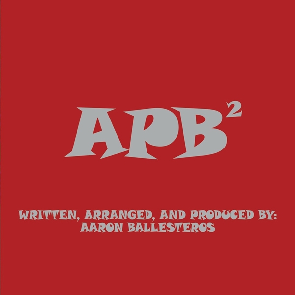  Aaron Ballesteros - "I'm Back"... (from "APB Squared", 2020)