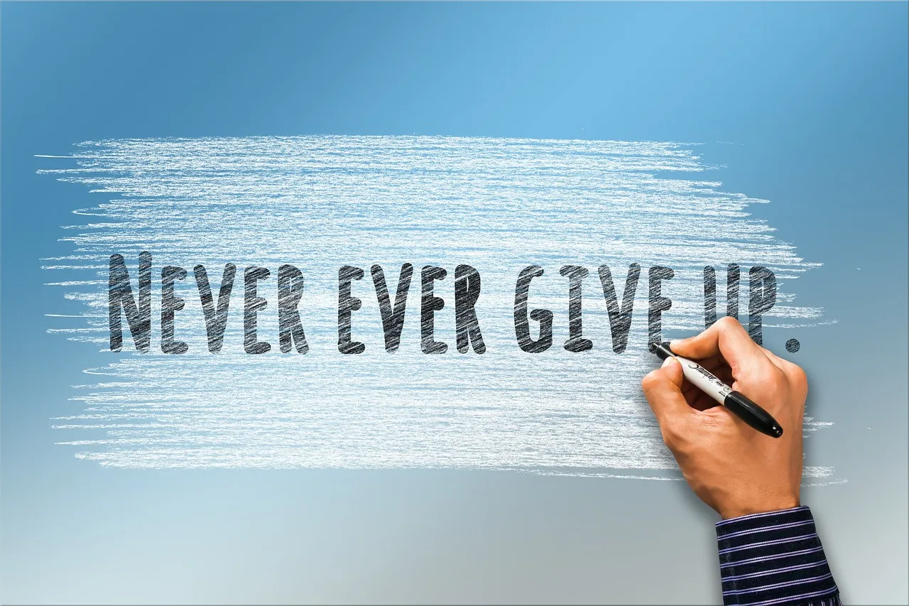 never ever give up