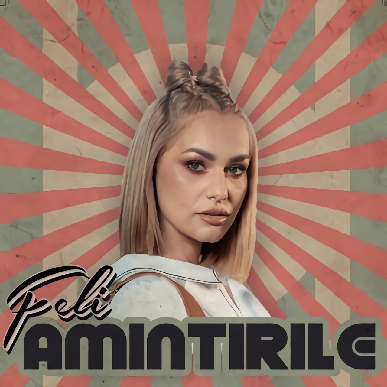  Feli - Amintirile
