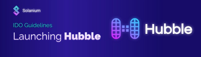  [Solanium 솔라니움] Hubble 출시 - IDO 가이드라인