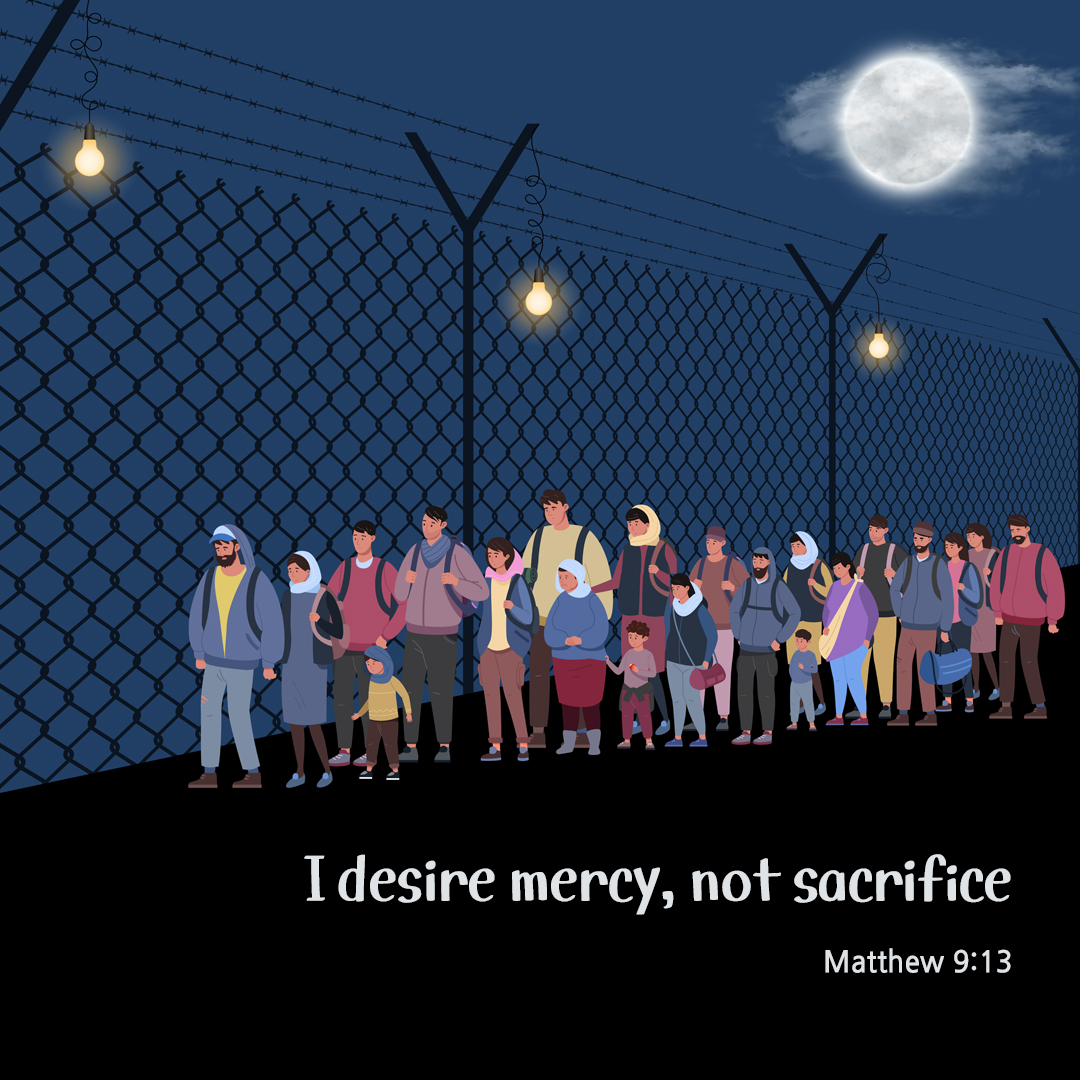 I desire mercy&#44; not sacrifice. (Matthew 9:13)