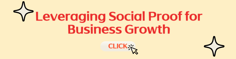 Leveraging Social Proof for Business Growth