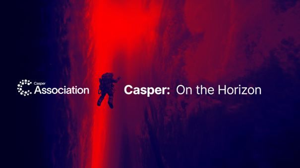  [Casper Labs 캐스퍼] Casper: 지평선에서