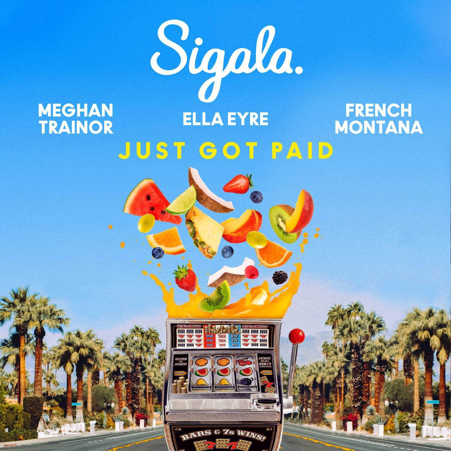  Sigala, Ella Eyre, Meghan Trainor  ft. French Montana - Just Got Paid