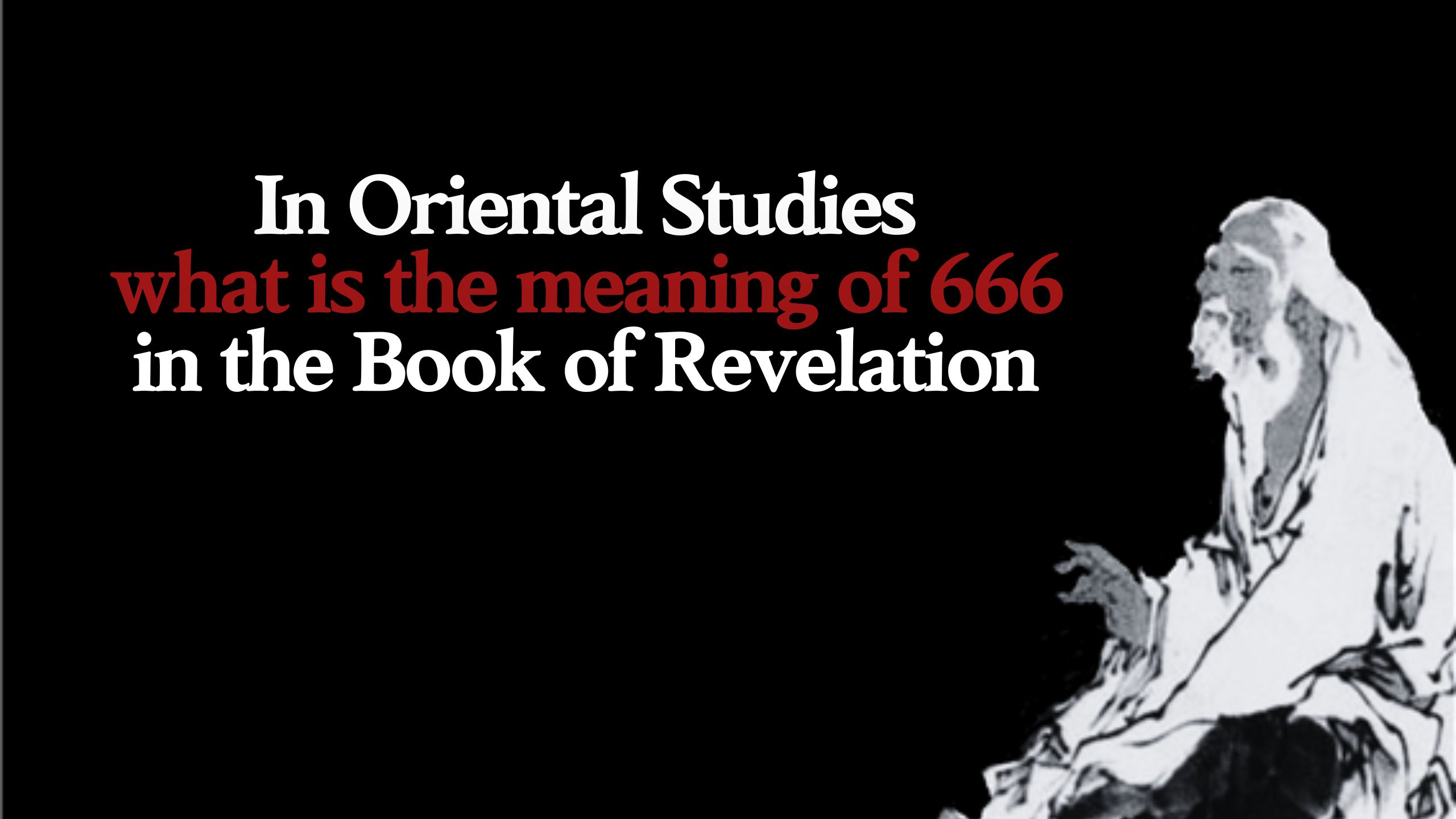 In Oriental Studies&#44; what is the meaning of 666 in the Book of Revelation