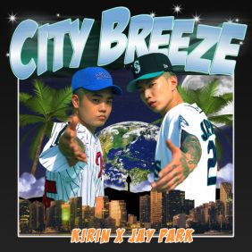  박재범, KIRIN (기린) (이대희) CITY BREEZE 듣기/가사/앨범/유튜브/뮤비/반복재생/작곡작사