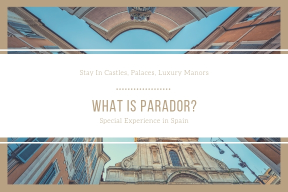  [스페인] 스페인에서는 저렴한 비용에 고성에서 묵을 수 있다? 파라도르(Parador) 이용 방법 및 톨레도 파라도르(Parador de Toledo) 이용 후기
