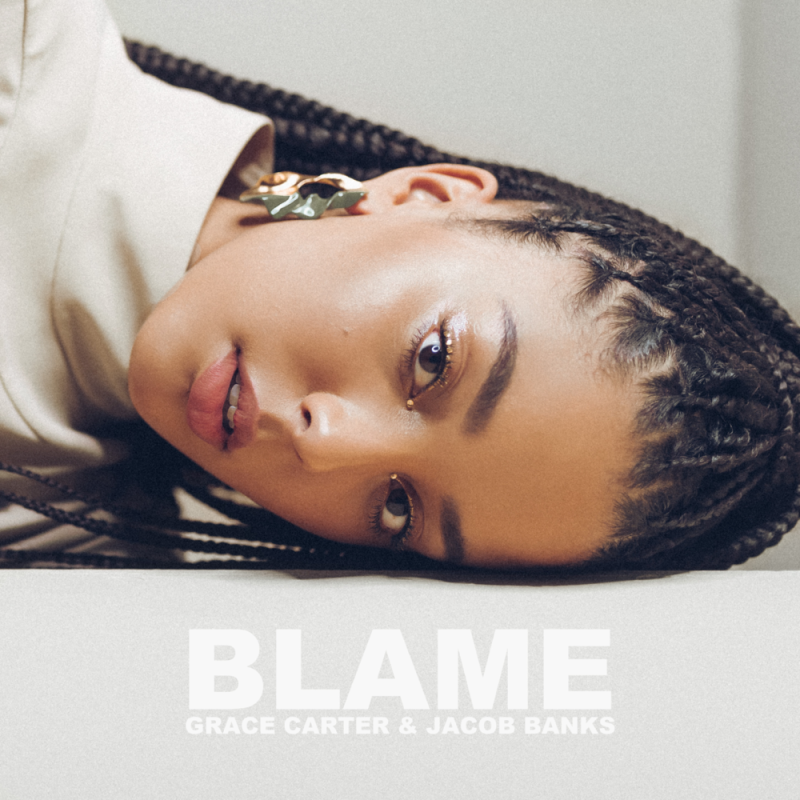  GRACE CARTER "Blame"