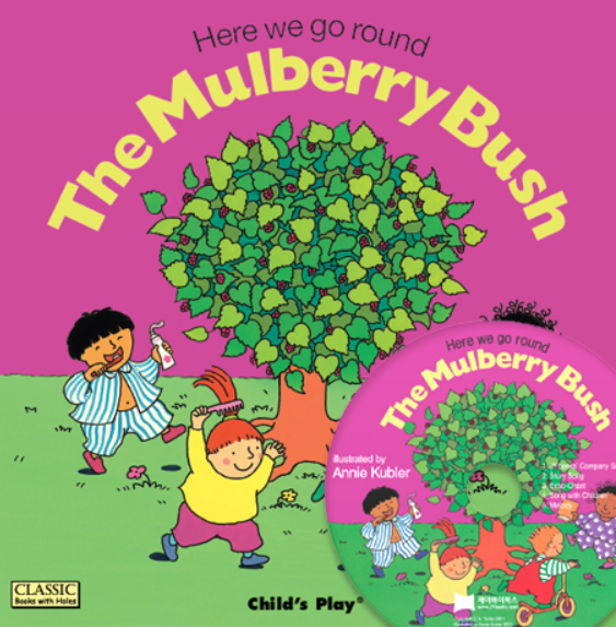  Here we go round The Mulberry Bush