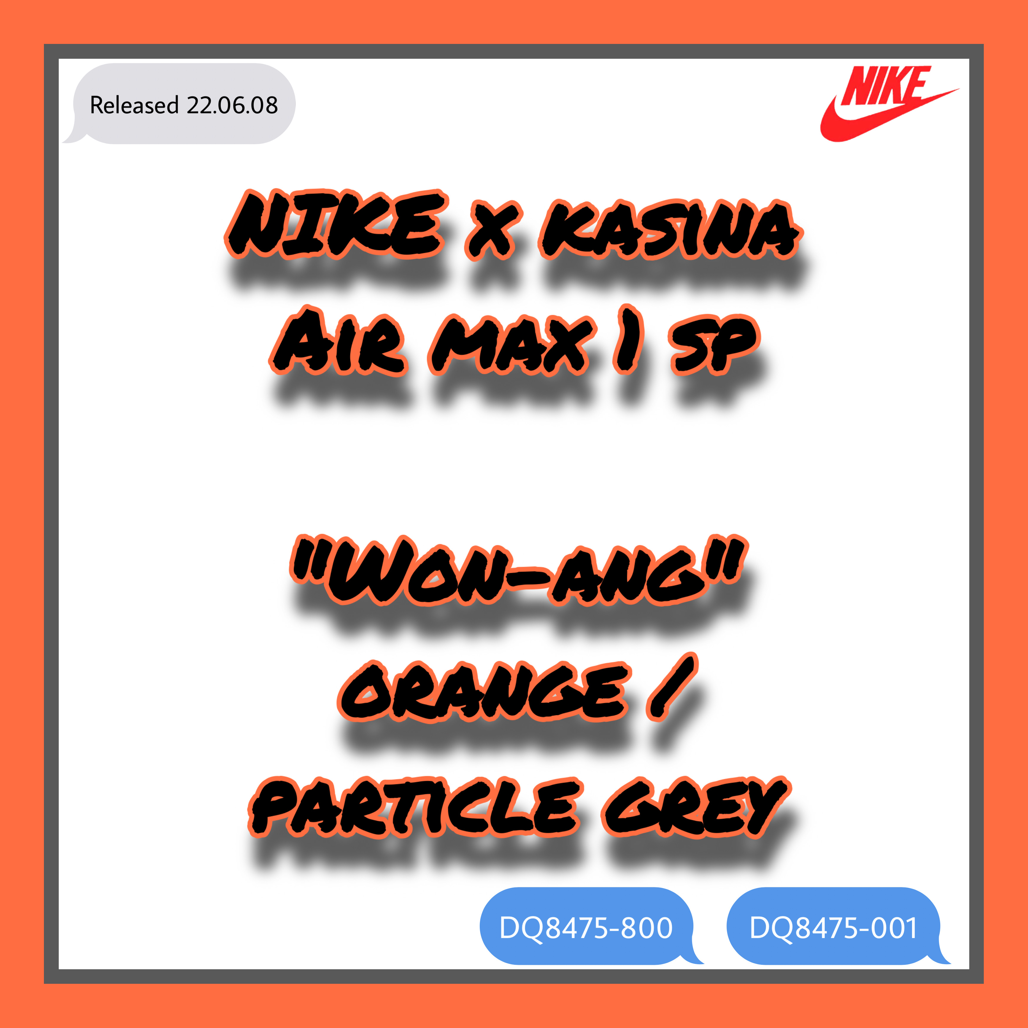  [리셀구매] Nike x Kasina Air Max 1 SP " Won-ang" Orange and Particle Grey (DQ8475-800 / DQ8475-001) - 나이키 / 카시나 / Kasina / 원앙 / 커플슈즈 / 에어맥스 1 / 리셀 구매 / 크림 (KREAM) / 나이키 매니아