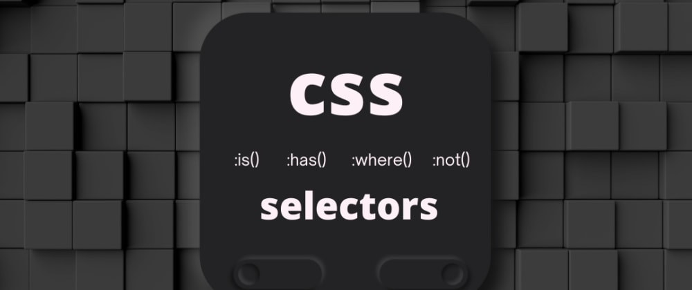 css-where-is-has-not