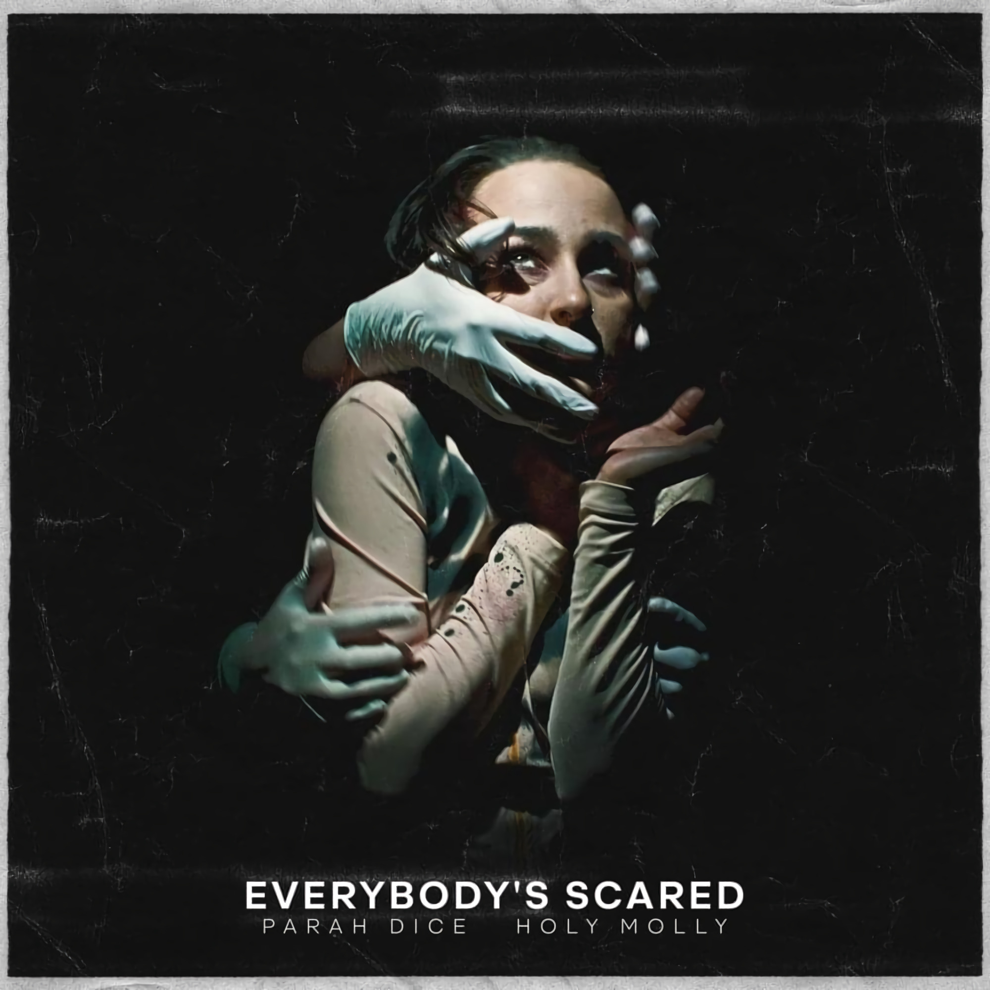  Parah Dice, Holy Molly - Everybody's Scared