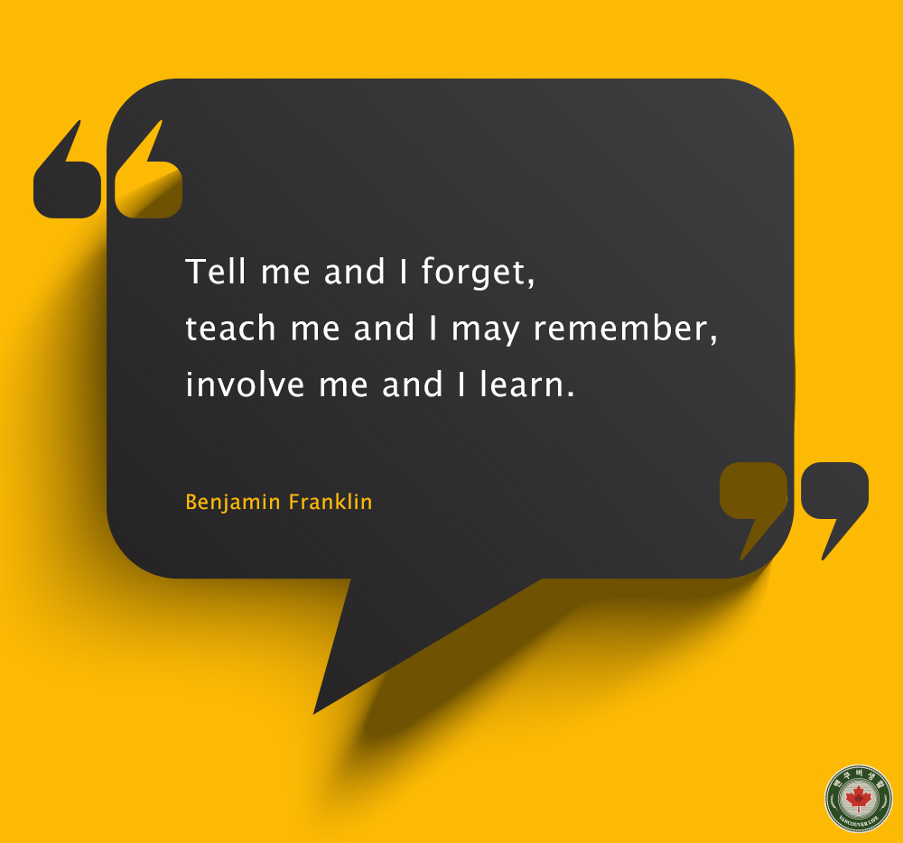  Tell me and I forget, teach me and I may remember, involve me and I learn