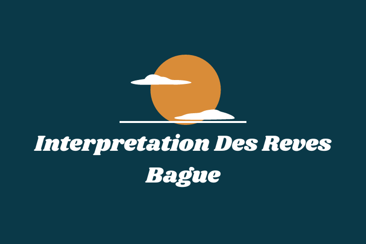 Interpretation Des Reves Bague