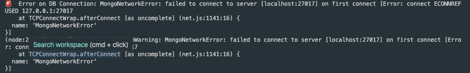 mongoDB Error]Error on DB Connection: MongoNetworkError: failed to connect  to server [localhost:27017] on first connect [Error: connect ECONNREFUSED  127.0.0.1:27017 at TCPConnectWrap.afterConnect [as oncomplete]  (net.js:1141:16) { name: 'MongoNetwo..